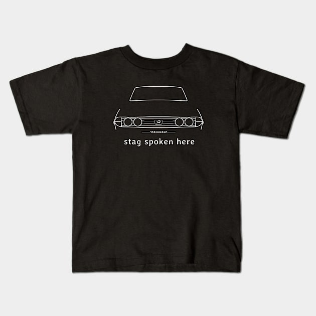 Triumph Stag 1970s British classic car "stag spoken here" white Kids T-Shirt by soitwouldseem